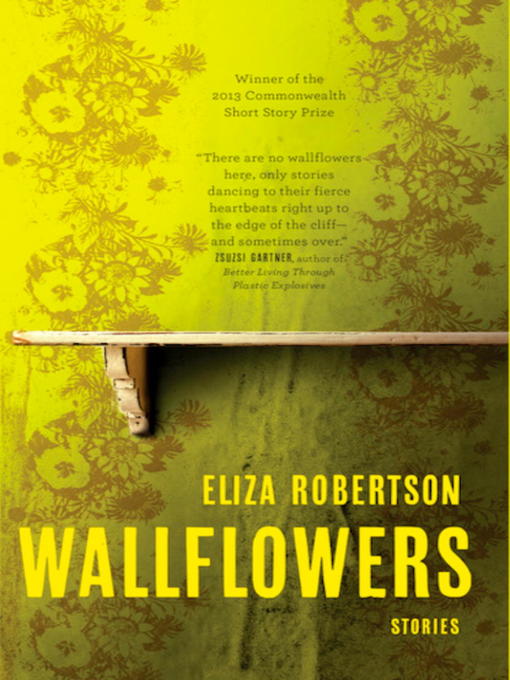 Title details for Wallflowers by Eliza Robertson - Available